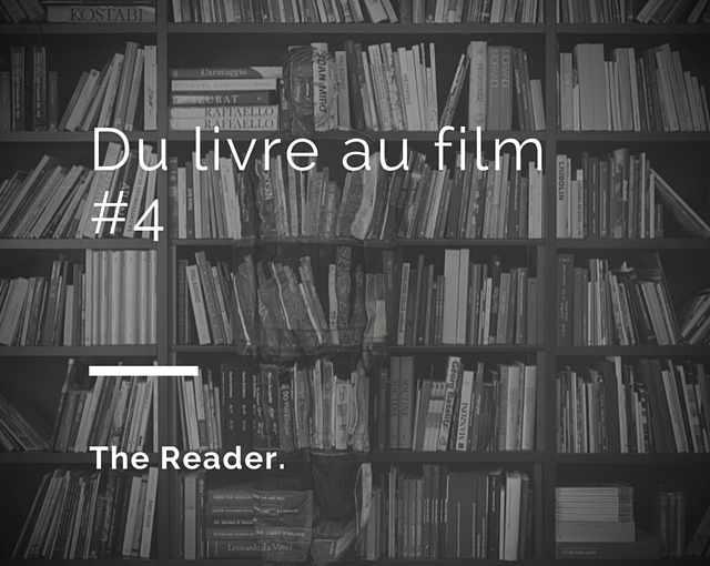Du livre au film #4 – The Reader.
