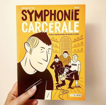 Symphonie Carcérale - Romain Dutter - Steinkis éditions
